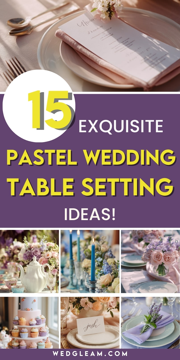 15 Exquisite Pastel Wedding Table Setting Ideas