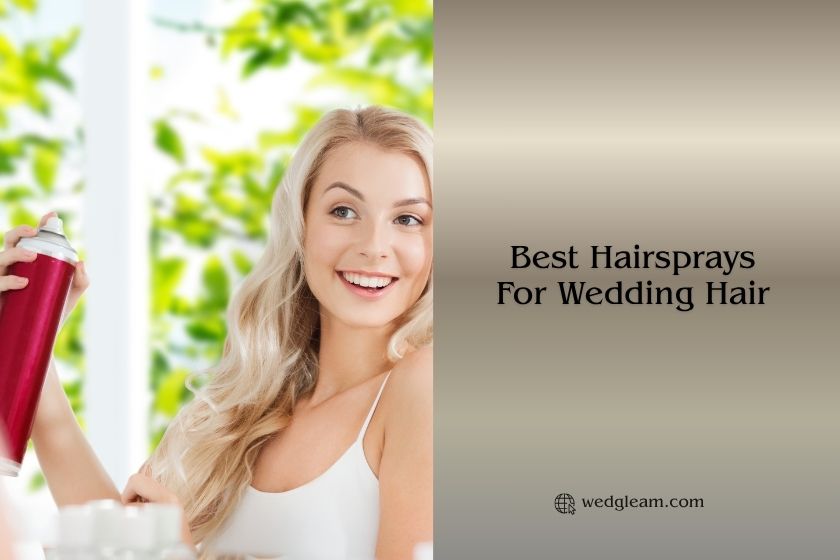 Top 10 Best Hairsprays For Wedding Hair 2026: Top Picks best hairsprays for wedding hair