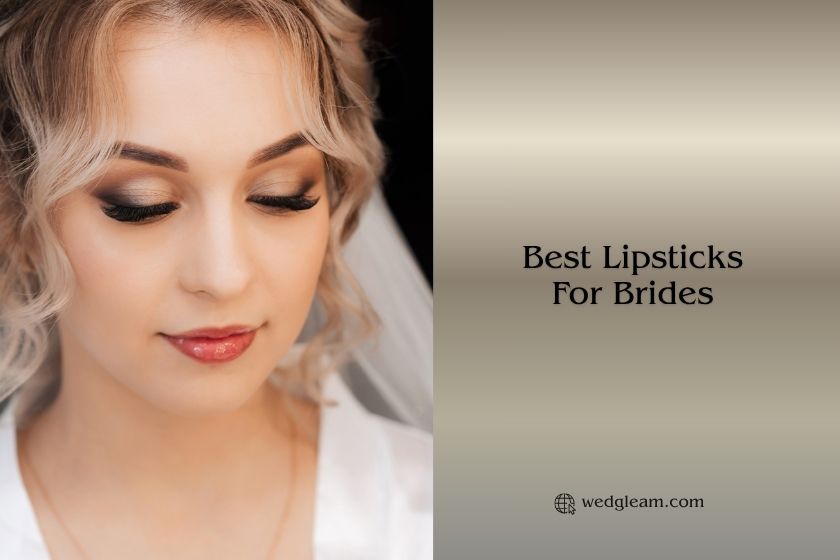 10 Best Lipsticks For Brides 2026, According to Experts best lipsticks for brides