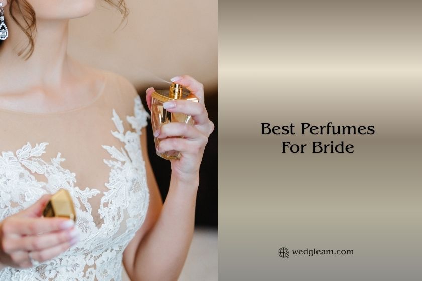 The 8 Best Perfumes For Bride To Buy In 2026 best perfumes for bride