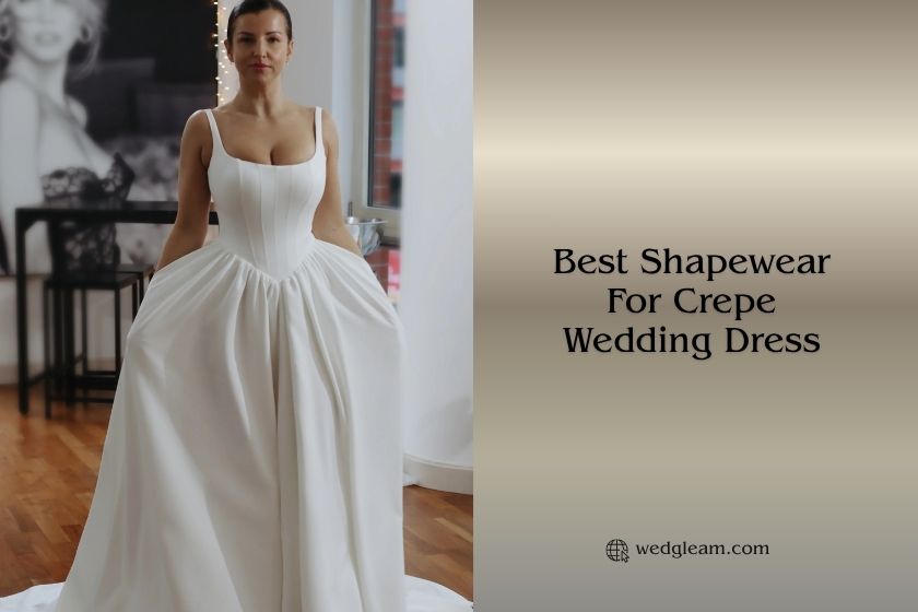 Top 8 Best Shapewear For Crepe Wedding Dress In 2026 – Reviews And Guide best shapewear for crepe wedding dress