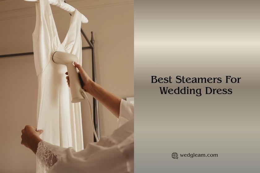 Top 10 Best Steamers For Wedding Dress In 2026 – Reviews And Guide best steamers for wedding dress