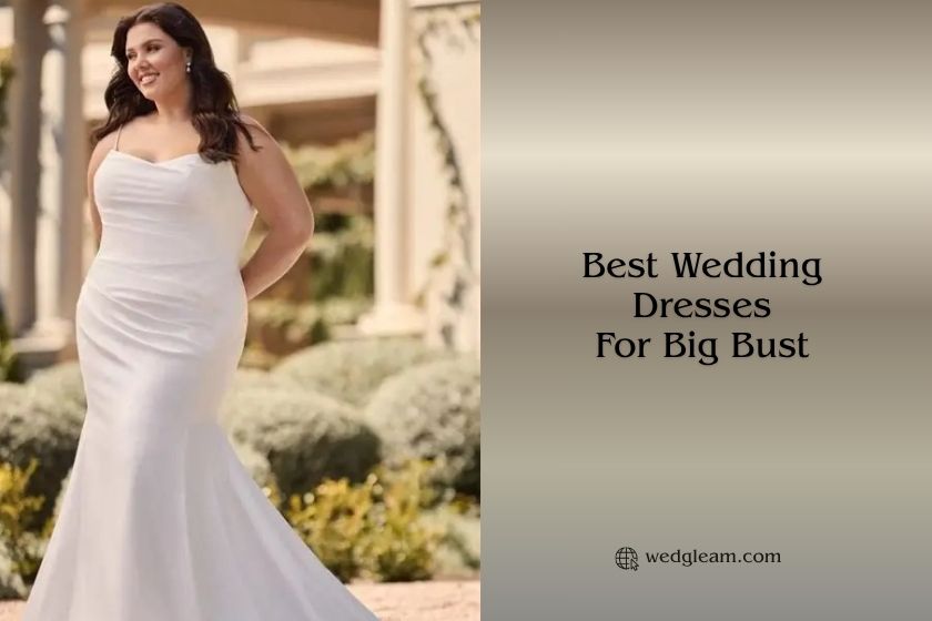 best wedding dresses for big bust