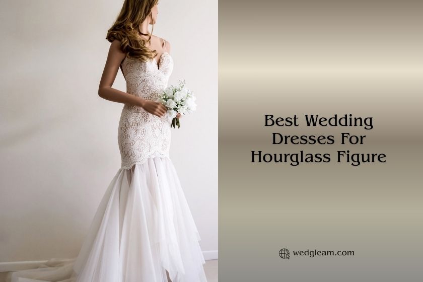 best wedding dresses for hourglass figure