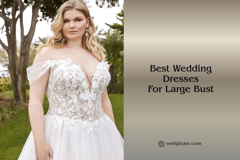 best wedding dresses for large bust