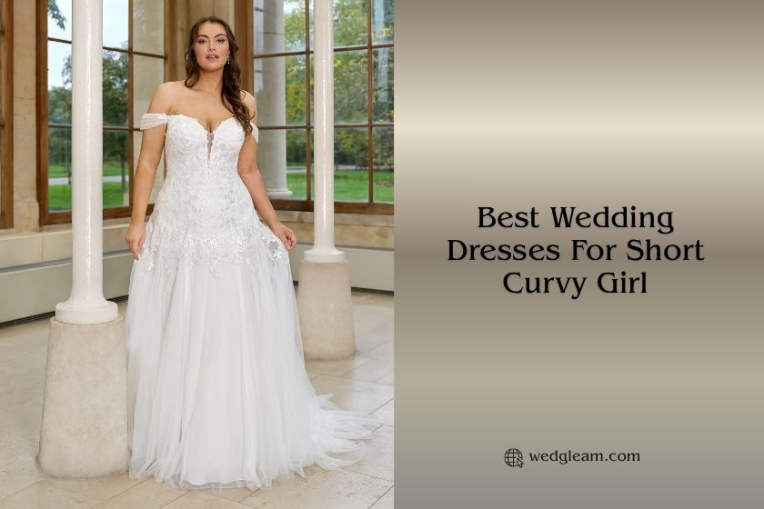 Our 8 Best Wedding Dresses For Short Curvy Girl Of 2026 best wedding dresses for short curvy girl