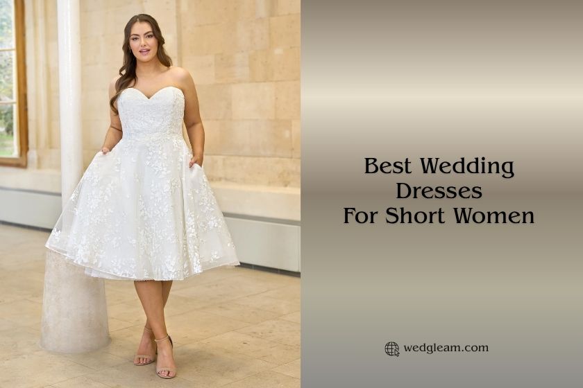 Top 8 Best Wedding Dresses For Short Women To Buy In 2026 best wedding dresses for short women