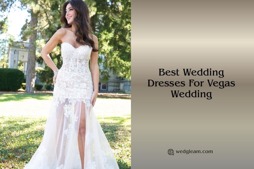 best wedding dresses for vegas wedding