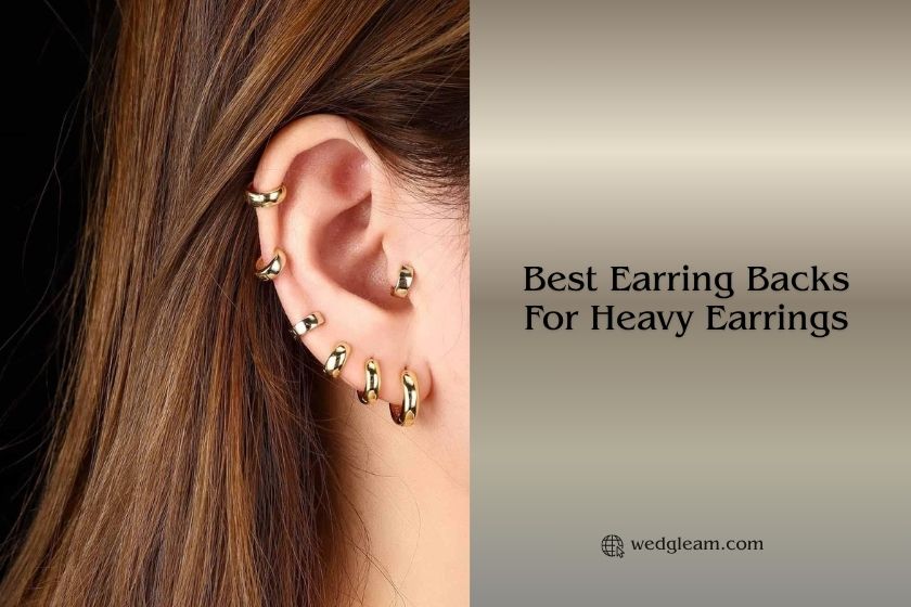Our 8 Best Earring Backs For Heavy Earrings (2026), Tested and Reviewed best earring backs for heavy earrings