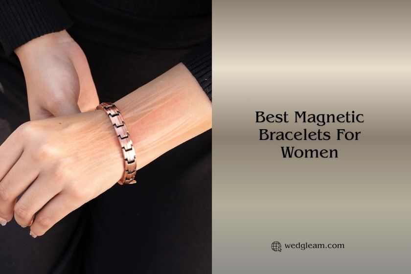 Top 7 Best Magnetic Bracelets For Women In 2026 best magnetic bracelets for women