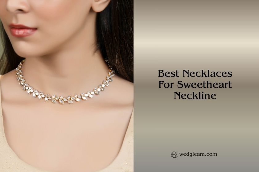 best necklaces for sweetheart neckline