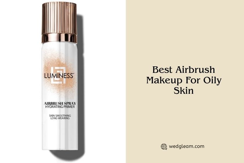 7 Best Airbrush Makeup For Oily Skin To Buy In 2026 best airbrush makeup for oily skin