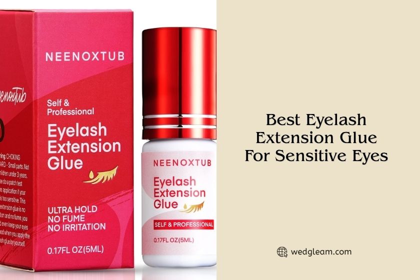 Top 7 Best Eyelash Extension Glue For Sensitive Eyes – Top Picks Of 2026 best eyelash extension glue for sensitive eyes