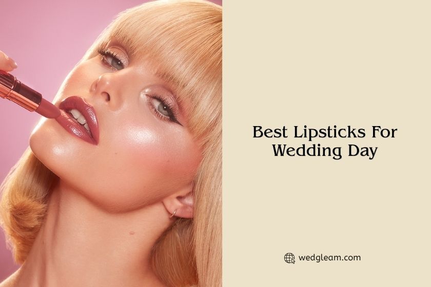 best lipsticks for wedding day