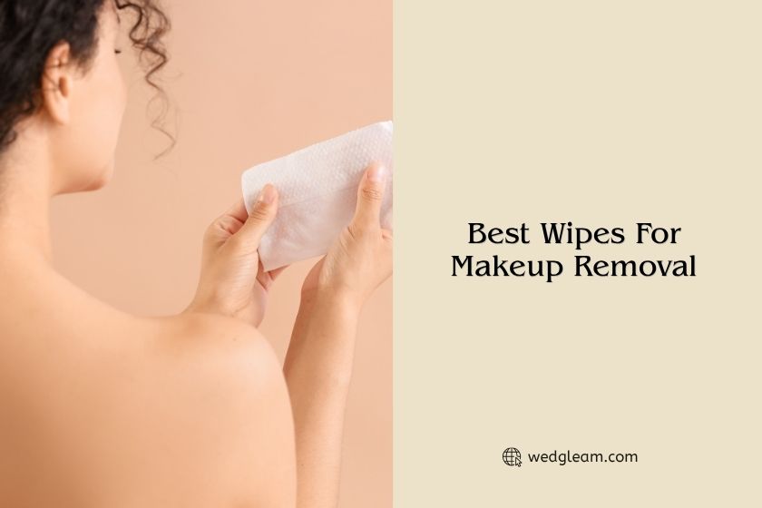 Top 10 Best Wipes For Makeup Removal – Top Picks Of 2026 best wipes for makeup removal